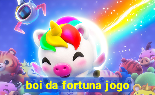 boi da fortuna jogo